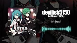 devilish5150 - Squall［Official Audio］