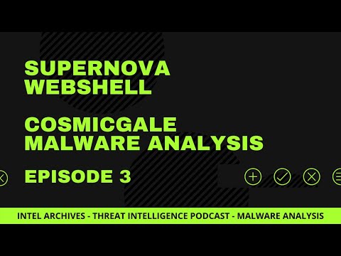 SUPERNOVA - Complete Analysis of the APT webshell and COSMICGALE Malware