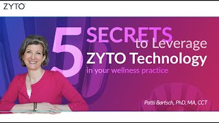 5 Secrets to Leverage ZYTO in Your Practice with Dr. Patti Bartsch