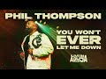 Phil thompson  you wont ever let me down official live