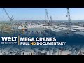 Steel giants mega cranes  full documentary