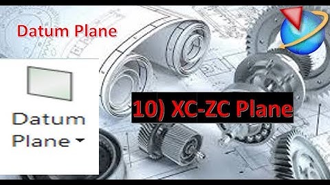 1.3 How to create datum plane using XC-ZC plane. #XC-ZC plane