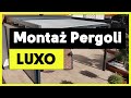 Pergola tarasowa LUXO | Nowoczesna | Montaż | e-markizy.pl