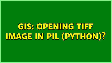 GIS: Opening TIFF image in PIL (Python)?