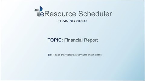 Financial Report Training - eResource Scheduler 3.5.8 - Enbraun