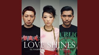 Love Shines (feat. sugar soul & ZEEBRA)