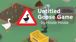 ОСТОРОЖНО ГУСЬ ВРЕДИТЕЛЬ против САДОВНИКА | Прохождение Untitled Goose Game #1