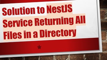 Solution to NestJS Service Returning All Files in a Directory