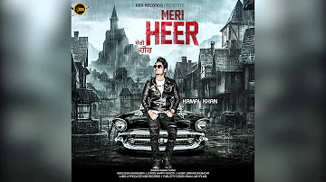 MERI HEER | KAMAL KHAN | NEW SONG | feat.SARANG SIKANDER | Latest Punjabi Song 2016