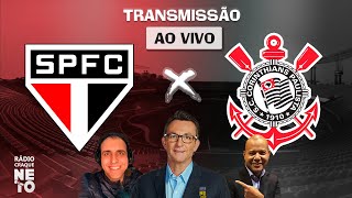 São Paulo x Corinthians com NETO e SOUZA | AO VIVO | Campeonato Brasileiro 2021 | Rádio Craque Neto
