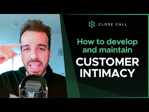 How to develop a customer intimacy strategy + examples | Close Call