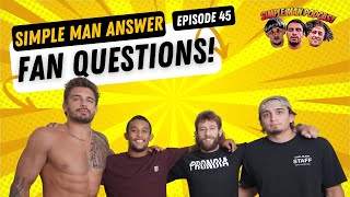 THE SIMPLE MAN PODCAST EP.45 Toughest Matches, Weight Cutting Regiments, Weed, Bad for Sleep & MORE!