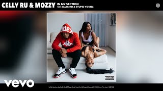 Celly Ru, Mozzy - In My Section (Audio) ft. Savii 3rd, $tupid Young