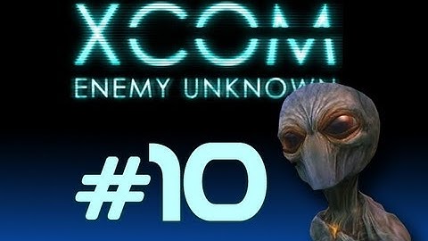 XCOM Enemy Unknown - Part 10 - Zombies!!