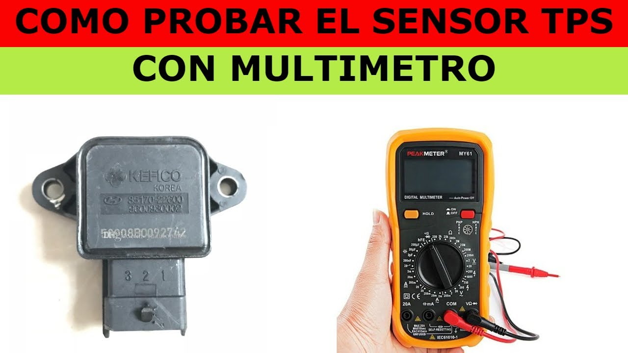 Como Probar El Sensor Tps La GuÍa Definitiva Youtube