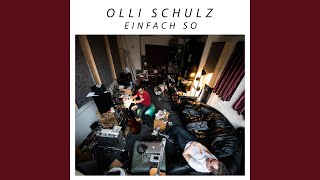 Video thumbnail of "Olli Schulz - Einfach so"
