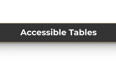 Accessible Tables