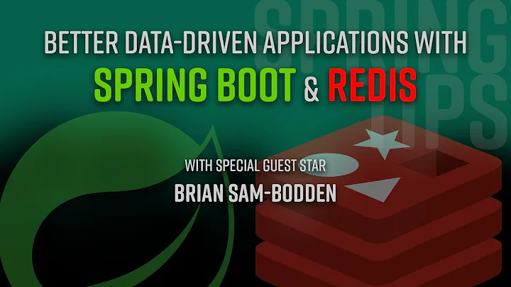 Spring Tips: Better Data-Driven Applications with Spring Boot and Redis
