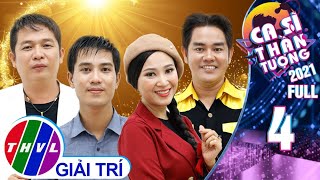 Ca sĩ thần tượng Mùa 4 - Tập 4 FULL: Vòng biến hoá