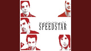 Watch Speedstar Are You Feeling Better Angela video