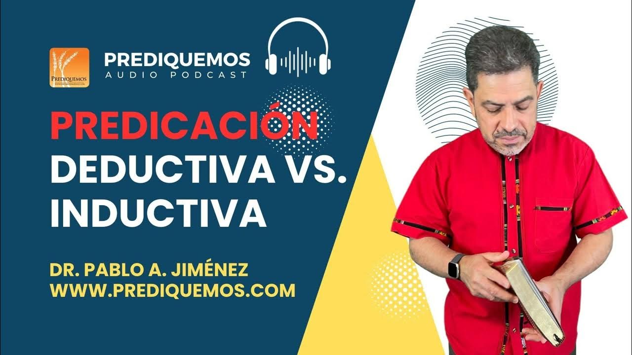 Predicación Deductiva vs. Inductiva - Prediquemos Podcast - YouTube