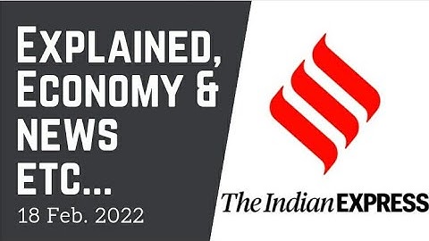 18th February 2022 | Gargi Classes News & Explained Analysis