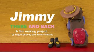 Jimmy - There and Back - a Kickstarter Appeal