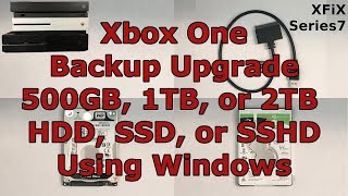 Xbox One Internal Hard Drive Backup and Restore Upgrade Using Windows Series 7