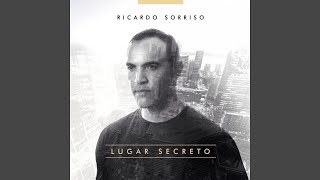 Video thumbnail of "Ricardo Sorriso - Lugar Secreto"