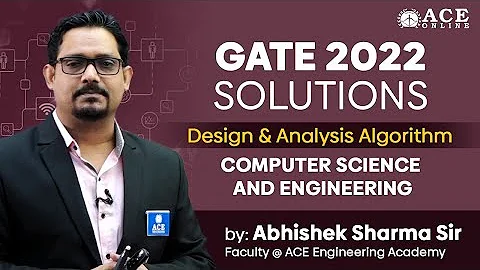 GATE 2022 SOLUTIONS | Design and Analysis Algorithm - CSE | ACE Engineering Academy | ACE Online