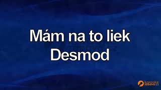 FullHD karaoke Mám na to liek - Desmod - ukázka