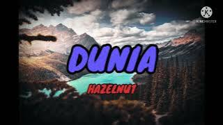 Hazelnut - Dunia (Unofficial Lirik Video)