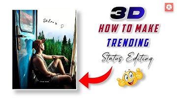 3D Train Moving Lyrical Status Video Editing | Kinemaster New Status Video Editing 2021