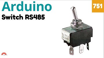 Switch via RS485 con Arduino - Video 751
