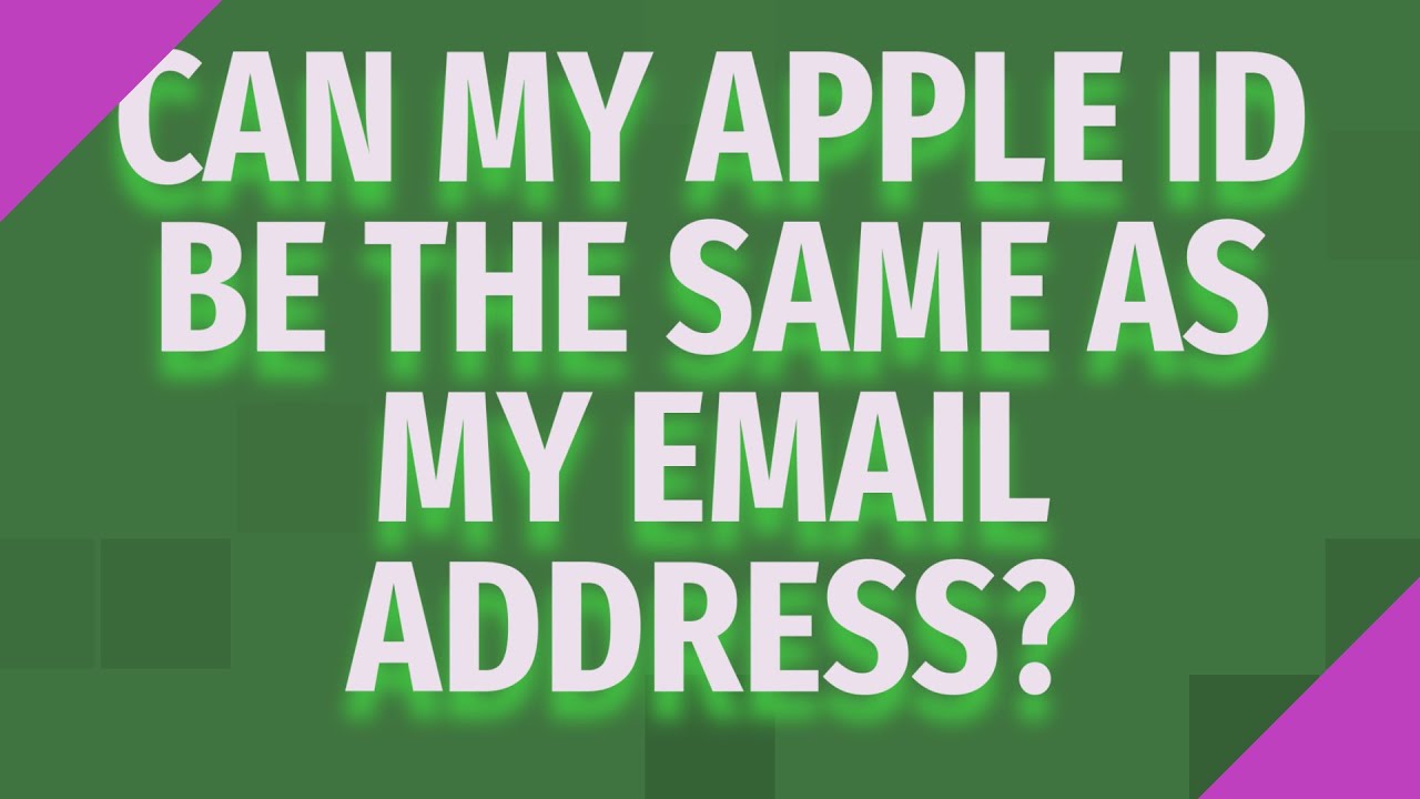 Can My Apple ID Be The Same As My Email Address YouTube can-my-apple-id-be-the-same-as-my-email-address-youtube
