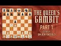 The queens gambit part 1 with gm ben finegold