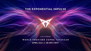 Exponential Impulse – World Premiere of CUPRA Tavascan