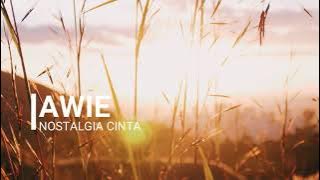Awie - Nostalgia Cinta (LIRIK)