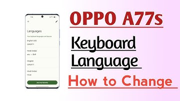 OPPO A77s Keyboard Language Change setting