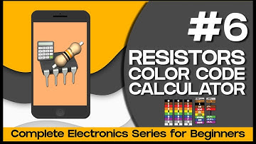 Resistor Color Code Calculator Website Digikey.com And Electrodoc Android App | Basic Electronics