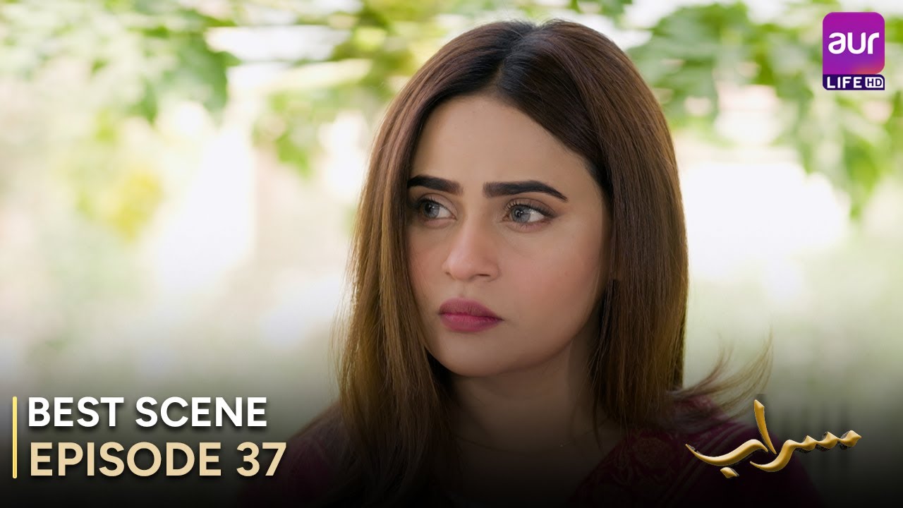 Saraab | Episode 37 – Best Scene | Fazyla Laasharie – Salman Saeed | Pakistani Drama - 
