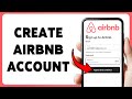 How To Create Airbnb Account | Sign Up For Airbnb 2026