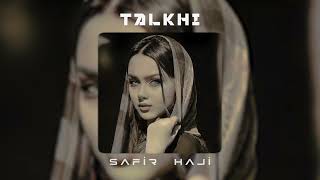 Safir Haji & Ehsan Daryadel -Talkhi ( Remix 2024 )