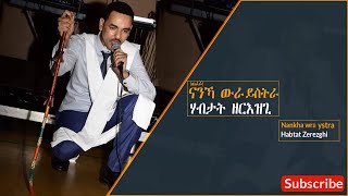 Nankha Wra Ystra Chefera   Habtat Zerezghi New Eritrean Music 2020