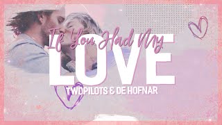 TWOPILOTS \& De Hofnar - If You Had My Love (Lyrics)