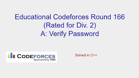 Verify Password - Educational Codeforces Round 166 (Rated for Div. 2) Problem A Solution