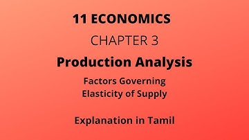 TN stateboard|11Economics|Chapter 3|Production Analysis|Factors Governing Elasticity of Supply|Tamil