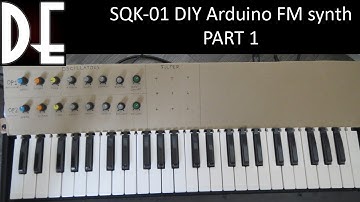 the SQK-01 - Arduino digital/analog FM synthesizer - Part 1