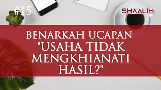 TJ | Benarkah Ucapan 'Usaha Tidak Mengkhianati Hasil?' | Ustadz Firanda Andirja