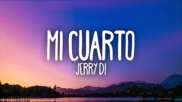 Jerry Di - Mi Cuarto (Letra/Lyrics)